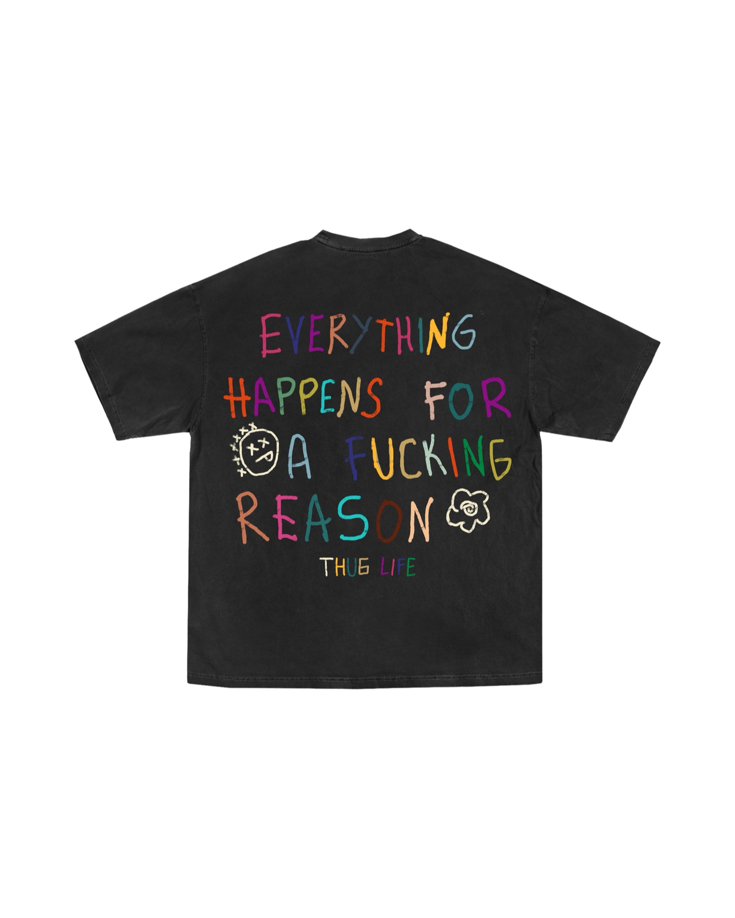 'Everything Happens For A Reason' Tee