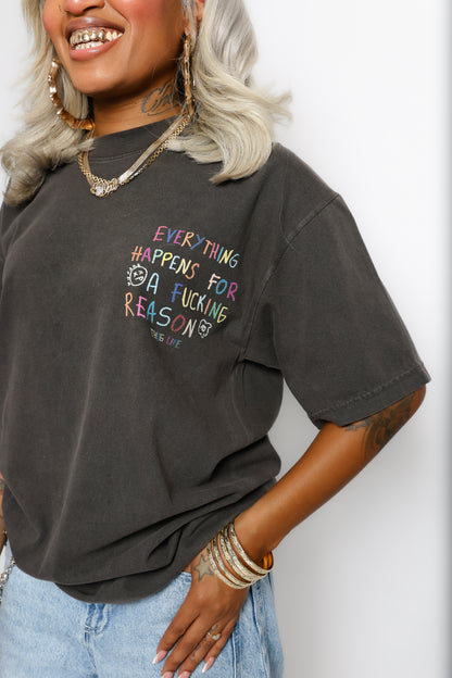 'Everything Happens For A Reason' Tee