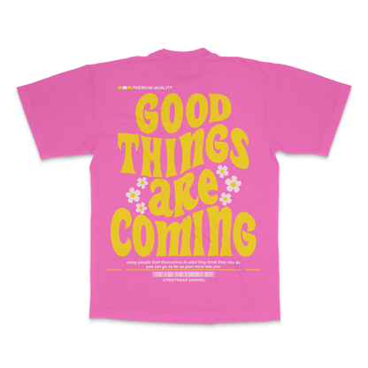 Good Things Are Coming Tee- Pink