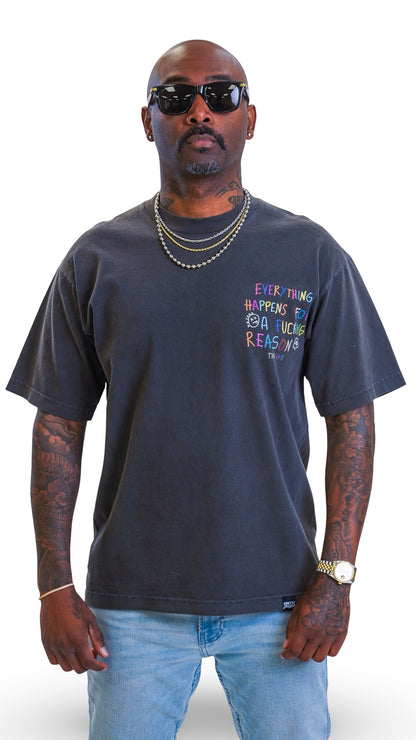 'Everything Happens For A Reason' Tee